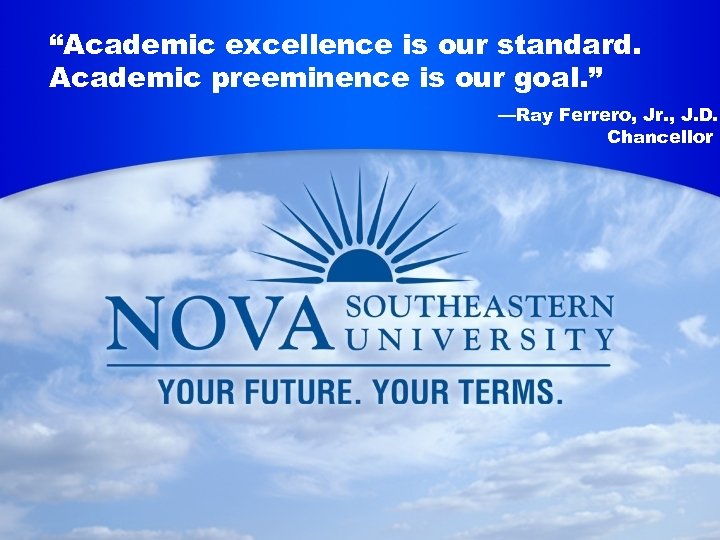 “Academic excellence is our standard. “Academic Excellence Is Our Standard. Academic preeminence is Is