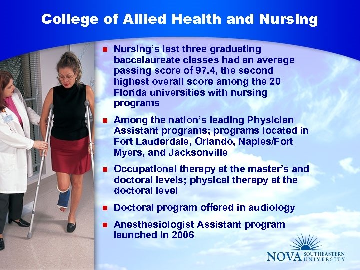 College of Allied Health and Nursing n Nursing’s last three graduating baccalaureate classes had