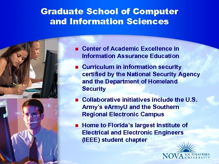 Graduate School of Computer and Information Sciences n Center of Academic Excellence in Information