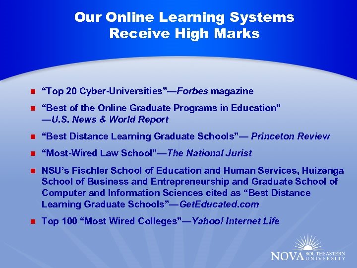 Online learning systems that Our Online Learning Systems receive high marks Receive High Marks