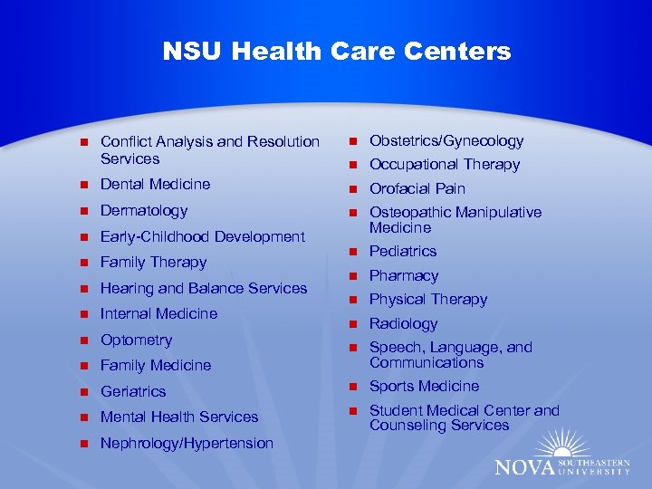 NSU Healthcare Centers NSU Health Care Centers n n Conflict Analysis and Resolution Services