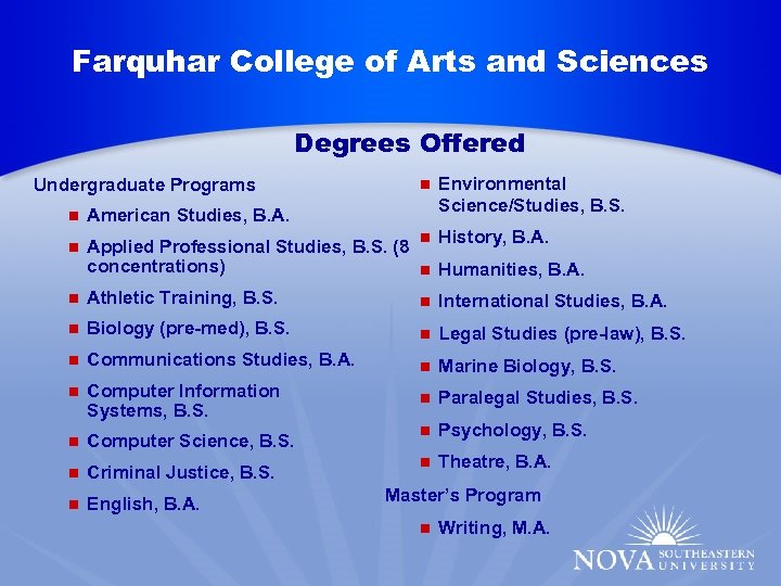 Farquhar College of Arts and Sciences Degrees Offered Undergraduate Programs n n American Studies,