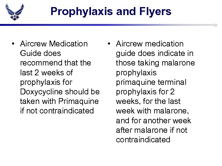 Prophylaxis and Flyers • Aircrew Medication • Aircrew medication Guide does guide does indicate