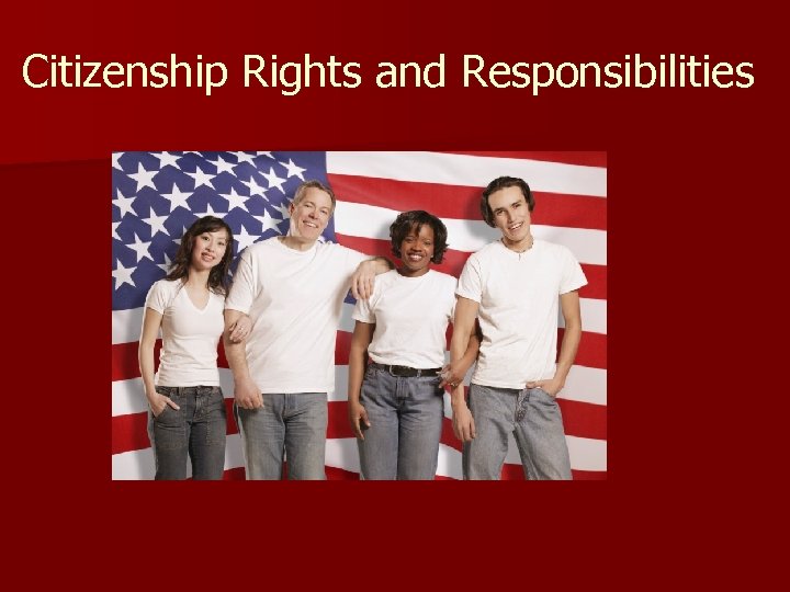 Citizenship Rights and Responsibilities 