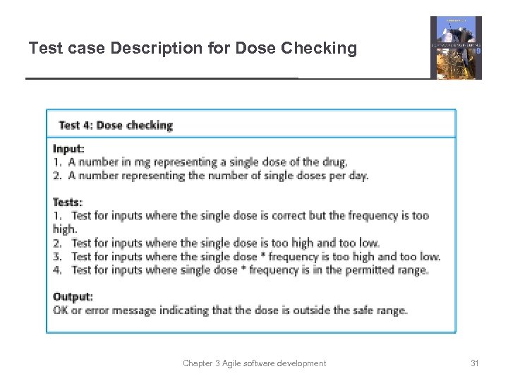 Test case Description for Dose Checking Chapter 3 Agile software development 31 