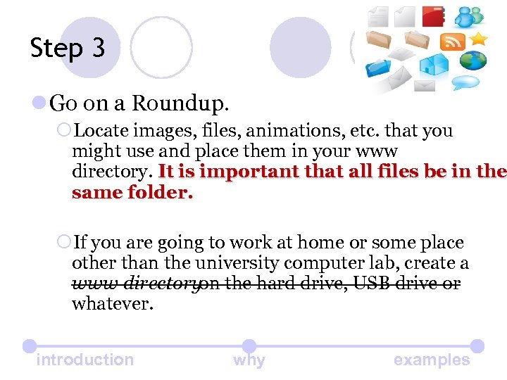 Step 3 l Go on a Roundup. ¡Locate images, files, animations, etc. that you