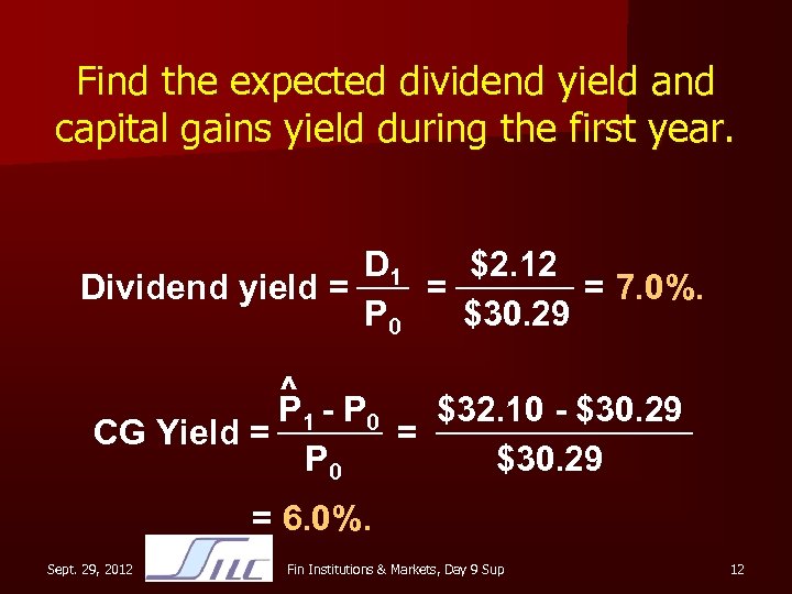Find the expected dividend yield and capital gains yield during the first year. D