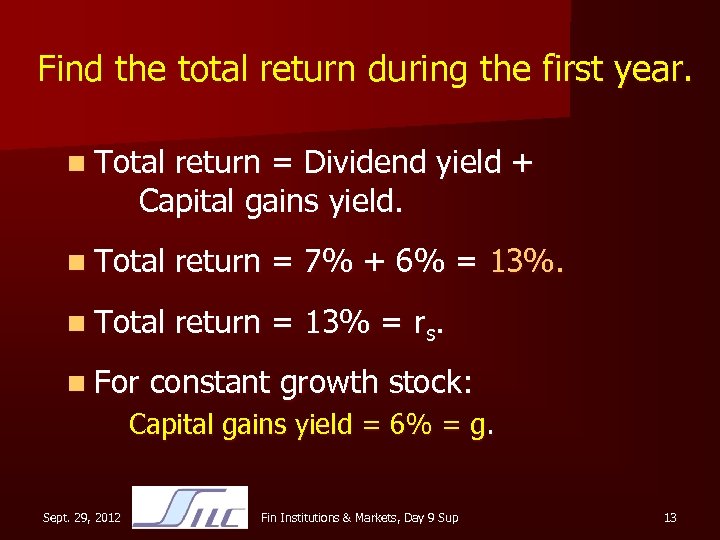 Find the total return during the first year. n Total return = Dividend yield