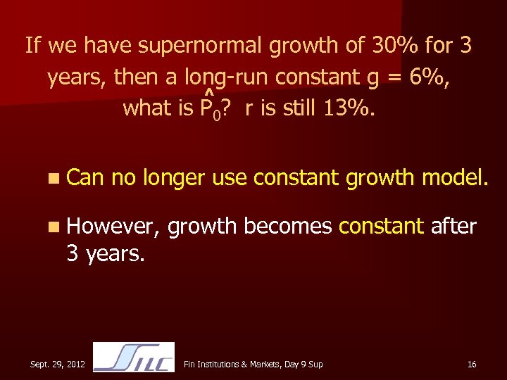 If we have supernormal growth of 30% for 3 years, then a long-run constant