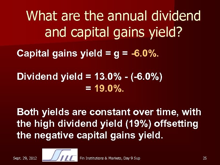 What are the annual dividend and capital gains yield? Capital gains yield = g