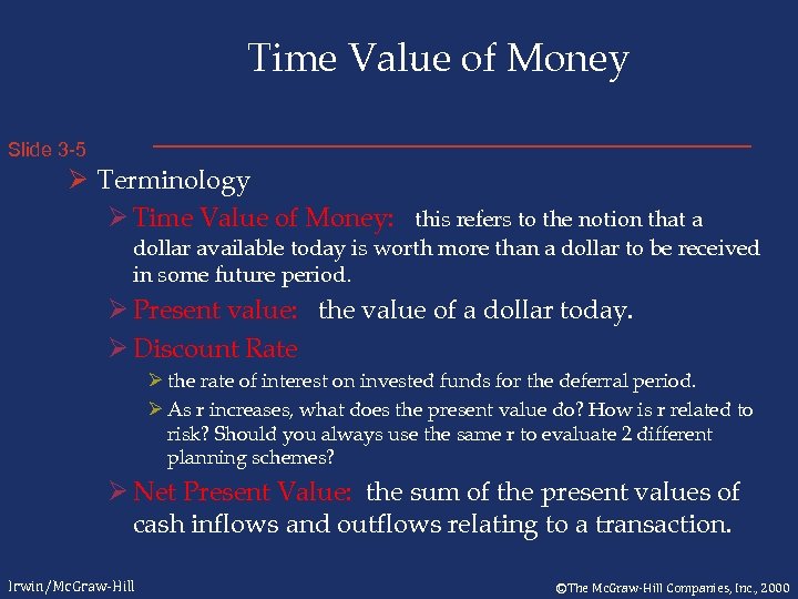 Time Value of Money Slide 3 -5 Ø Terminology Ø Time Value of Money: