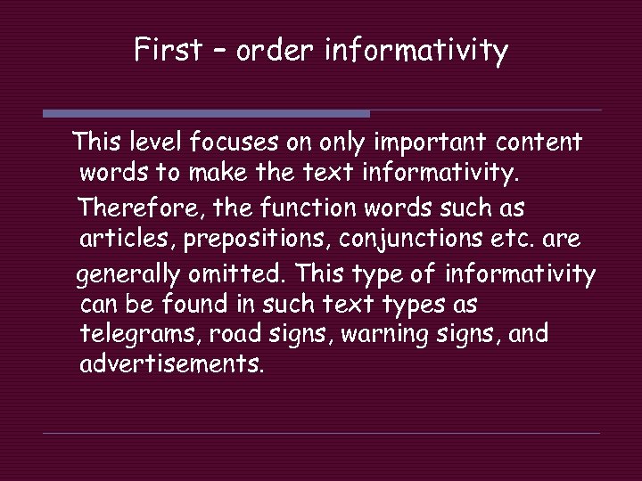 First – order informativity This level focuses on only important content words to make