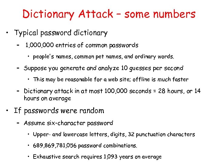 Dictionary Attack – some numbers • Typical password dictionary – 1, 000 entries of