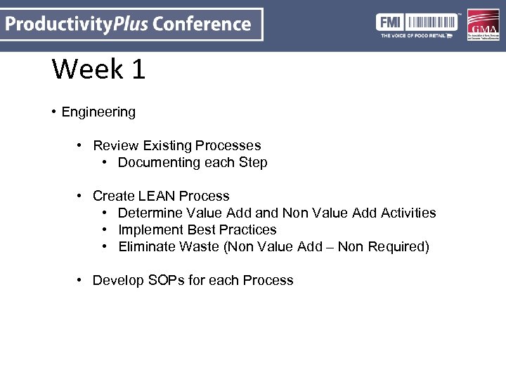 Week 1 • Engineering • Review Existing Processes • Documenting each Step • Create