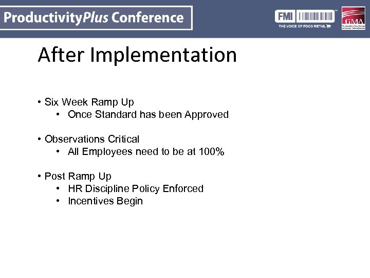 After Implementation • Six Week Ramp Up • Once Standard has been Approved •