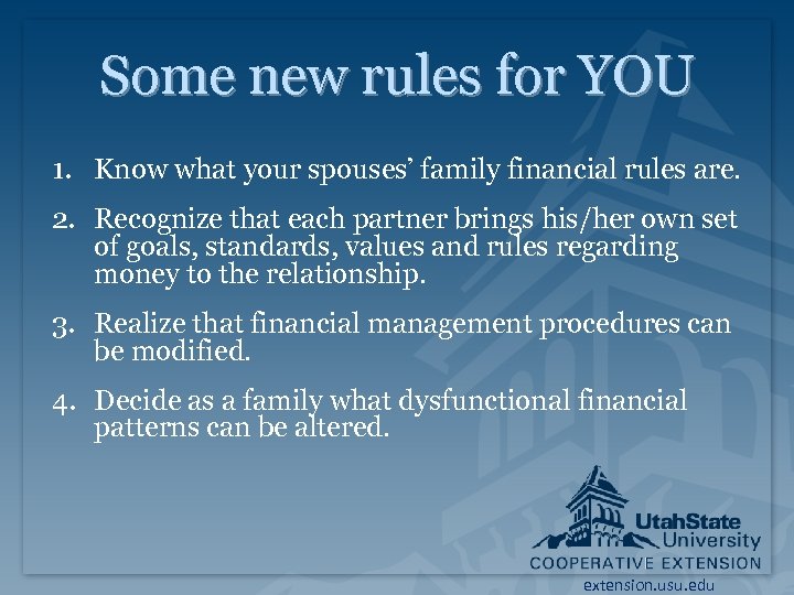 Some new rules for YOU 1. Know what your spouses’ family financial rules are.