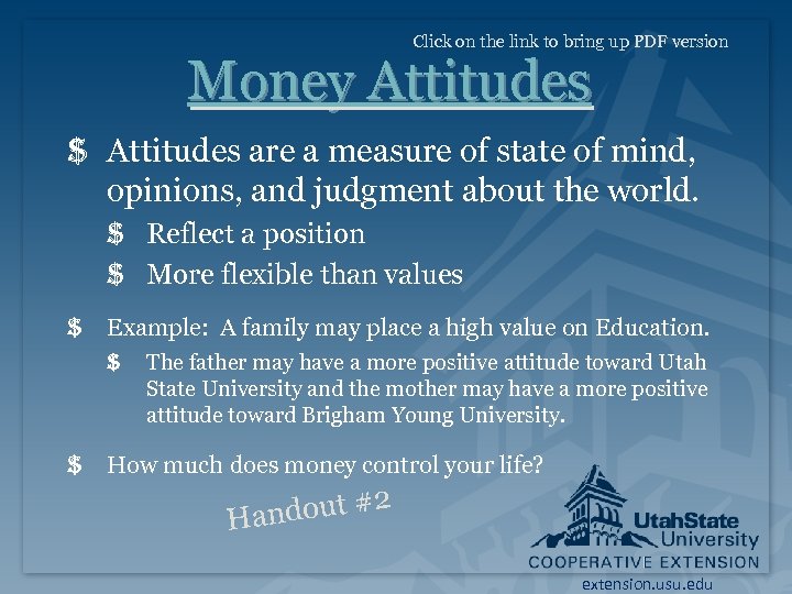 Click on the link to bring up PDF version Money Attitudes $ Attitudes are