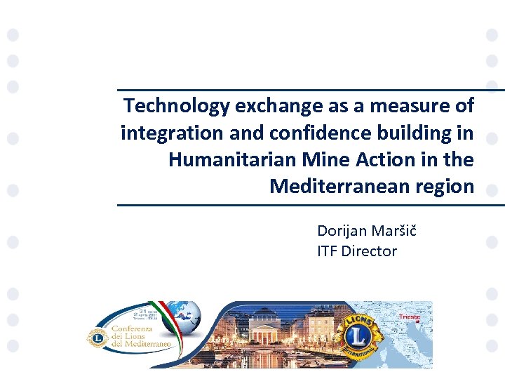 Technology exchange as a measure of integration and confidence building in Humanitarian Mine Action