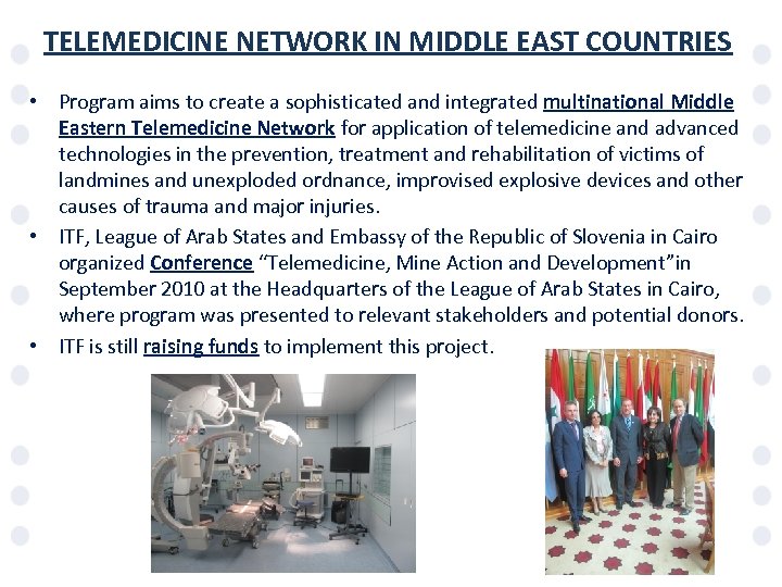 TELEMEDICINE NETWORK IN MIDDLE EAST COUNTRIES • Program aims to create a sophisticated and