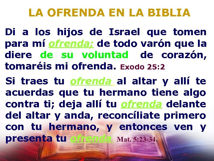 LA OFRENDA EN LA BIBLIA Di a los hijos de Israel que tomen para