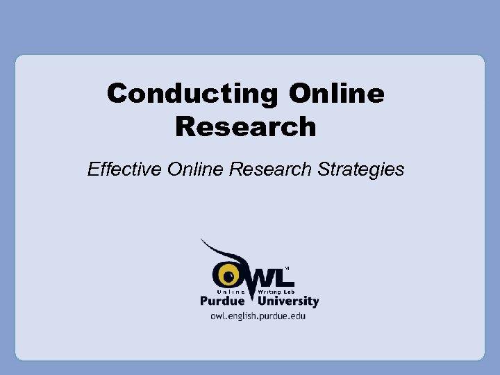 Conducting Online Research Effective Online Research Strategies 