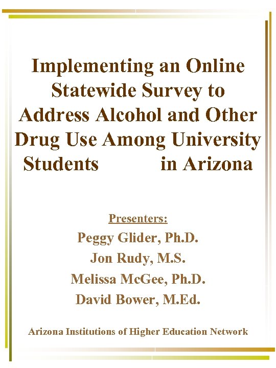 Implementing an Online Statewide Survey to Address Alcohol and Other Drug Use Among University