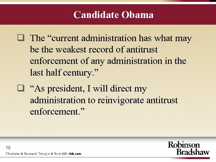 Candidate Obama q The “current administration has what may be the weakest record of