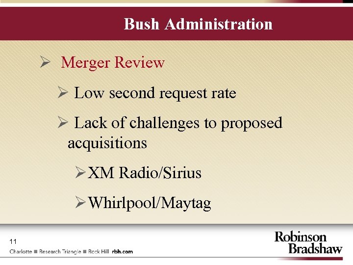 Bush Administration Ø Merger Review Ø Low second request rate Ø Lack of challenges