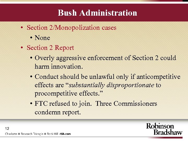 Bush Administration • Section 2/Monopolization cases • None • Section 2 Report • Overly