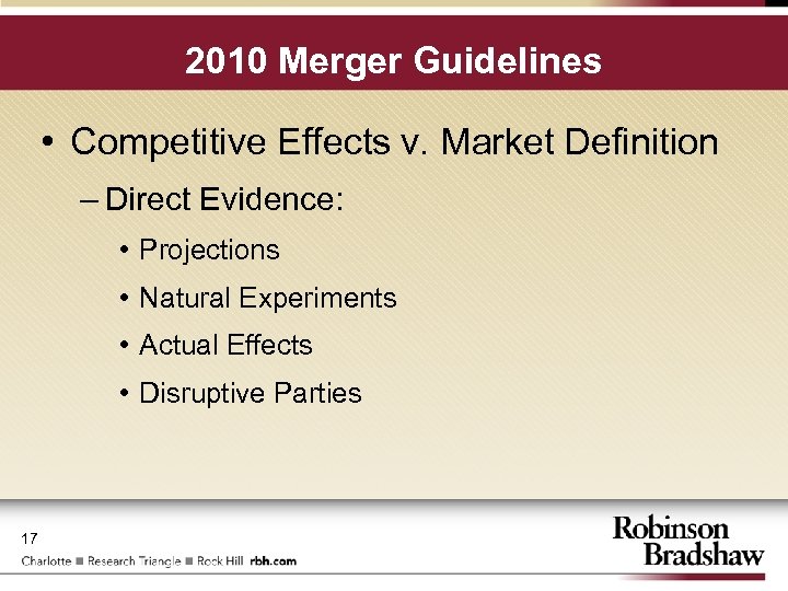 2010 Merger Guidelines • Competitive Effects v. Market Definition – Direct Evidence: • Projections