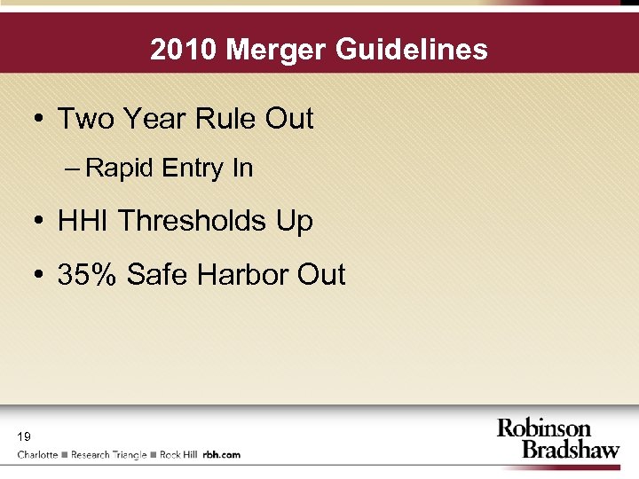2010 Merger Guidelines • Two Year Rule Out – Rapid Entry In • HHI