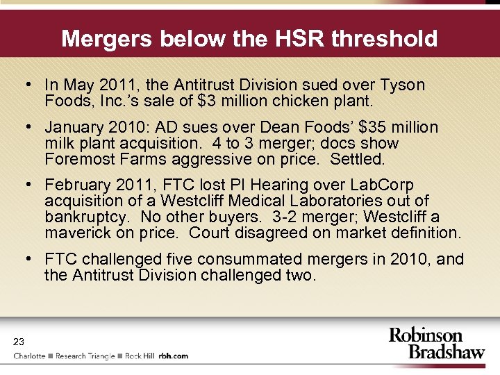 Mergers below the HSR threshold • In May 2011, the Antitrust Division sued over