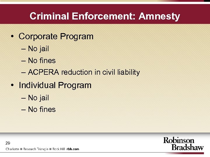 Criminal Enforcement: Amnesty • Corporate Program – No jail – No fines – ACPERA