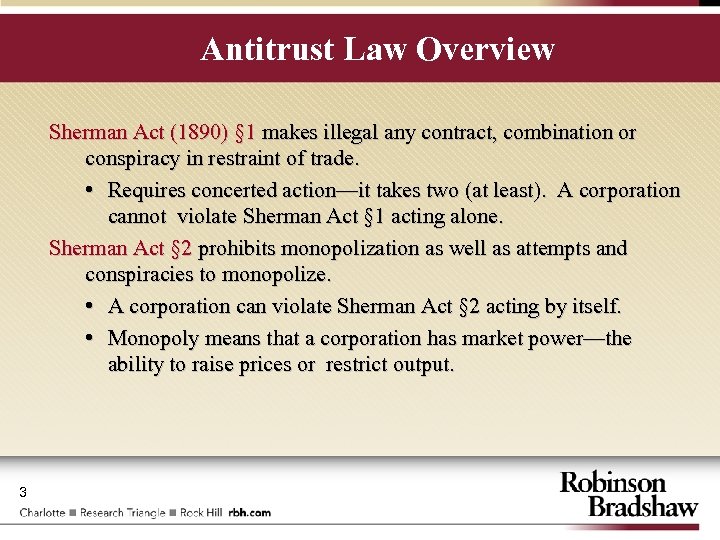 Antitrust Law Overview Sherman Act (1890) § 1 makes illegal any contract, combination or