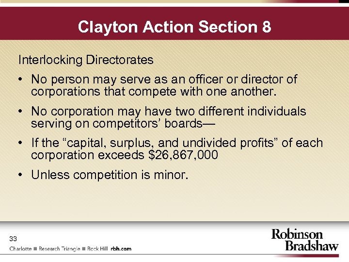 Clayton Action Section 8 Interlocking Directorates • No person may serve as an officer