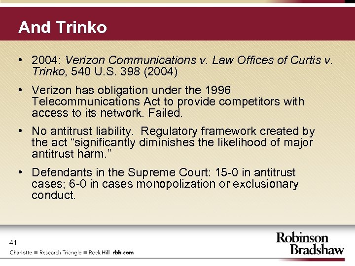 And Trinko • 2004: Verizon Communications v. Law Offices of Curtis v. Trinko, 540