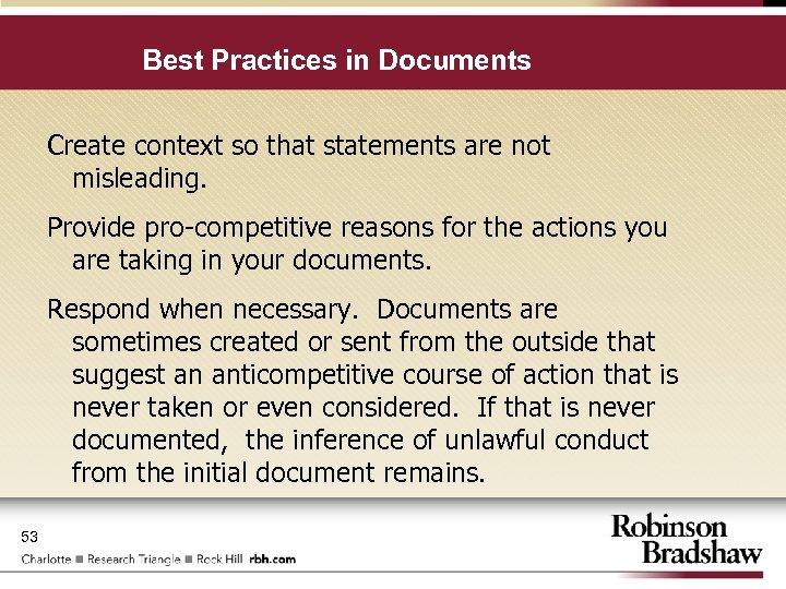 Best Practices in Documents Create context so that statements are not misleading. Provide pro-competitive