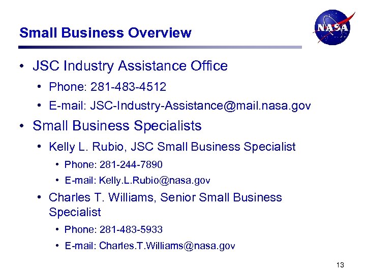 Small Business Overview • JSC Industry Assistance Office • Phone: 281 -483 -4512 •