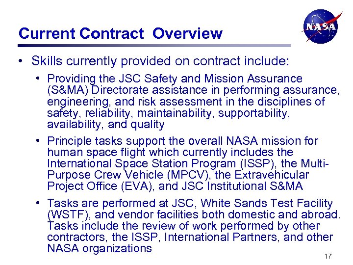 Current Contract Overview • Skills currently provided on contract include: • Providing the JSC