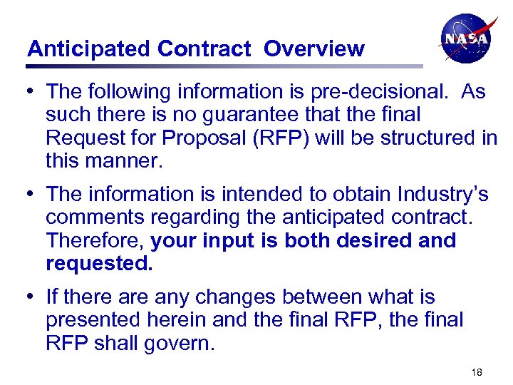 Anticipated Contract Overview • The following information is pre-decisional. As such there is no