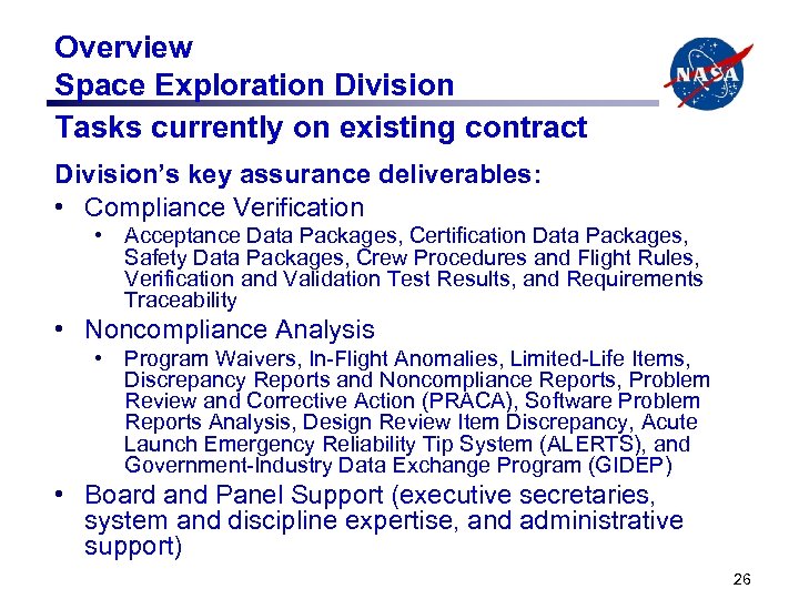 Overview Space Exploration Division Tasks currently on existing contract Division’s key assurance deliverables: •