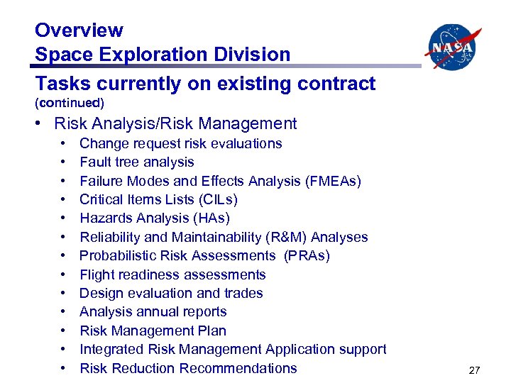 Overview Space Exploration Division Tasks currently on existing contract (continued) • Risk Analysis/Risk Management