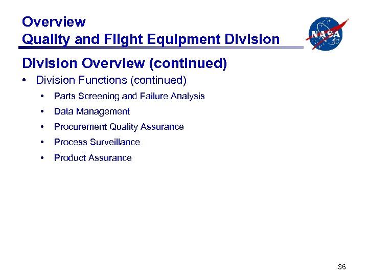 Overview Quality and Flight Equipment Division Overview (continued) • Division Functions (continued) • Parts