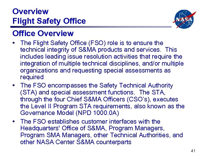 Overview Flight Safety Office Overview • The Flight Safety Office (FSO) role is to