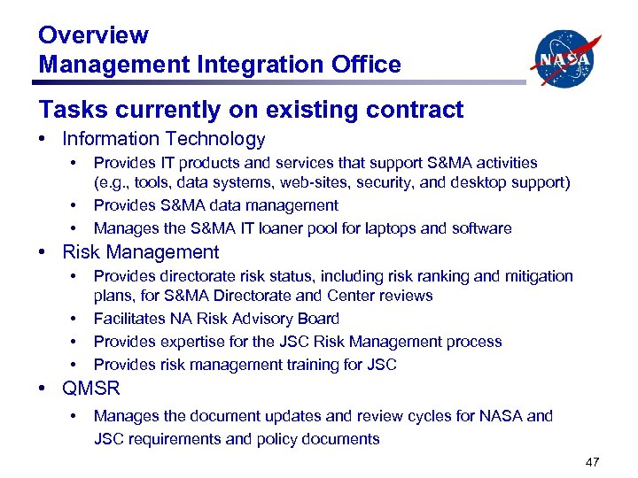 Overview Management Integration Office Tasks currently on existing contract • Information Technology • •