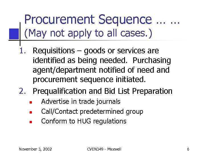 Procurement Sequence … … (May not apply to all cases. ) 1. Requisitions –