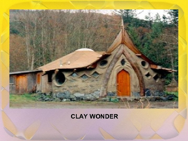 CLAY WONDER 
