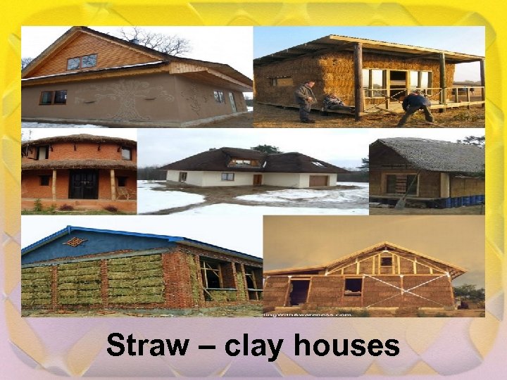 Straw – clay houses 