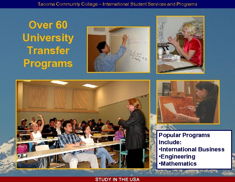 Tacoma Community College – International Student Services and Programs Over 60 University Transfer Programs