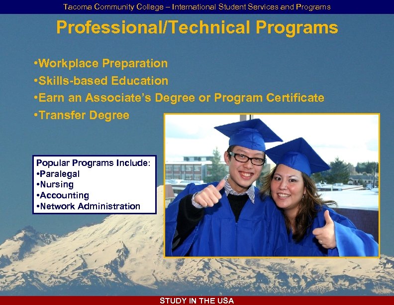 Tacoma Community College – International Student Services and Programs Professional/Technical Programs • Workplace Preparation